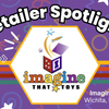 Retailer Spotlight - Imagine That Toys
