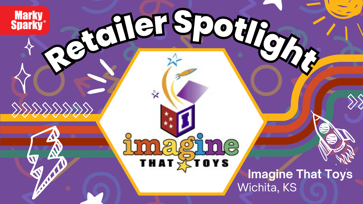 Retailer Spotlight - Imagine That Toys – markysparkytoys